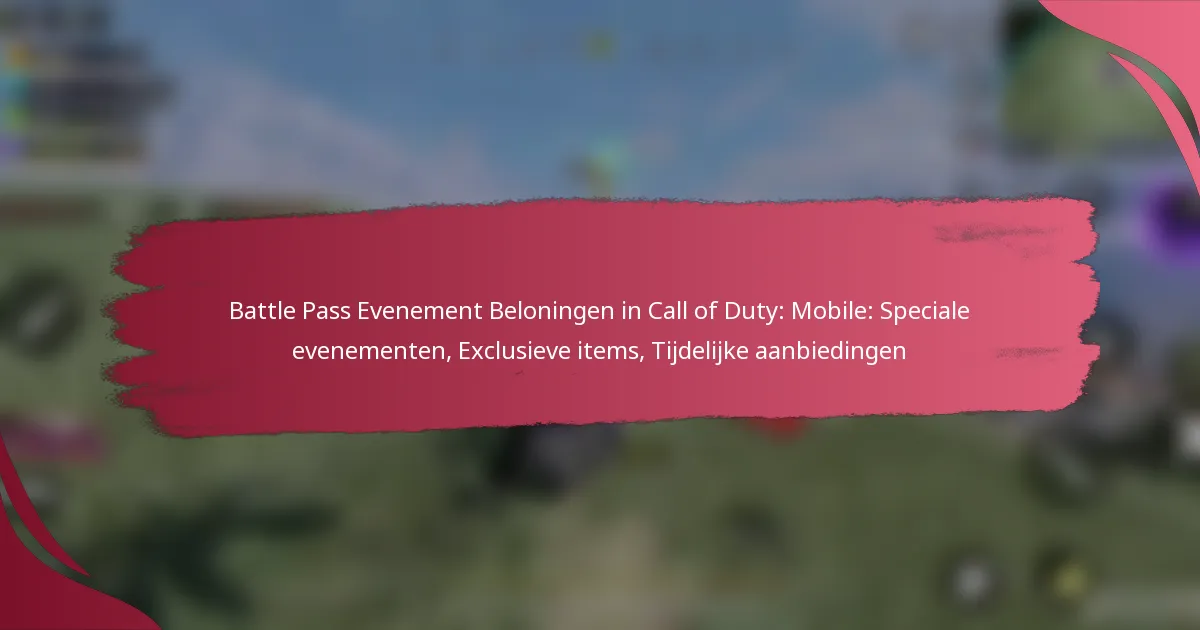 Battle Pass Evenement Beloningen in Call of Duty: Mobile: Speciale evenementen, Exclusieve items, Tijdelijke aanbiedingen