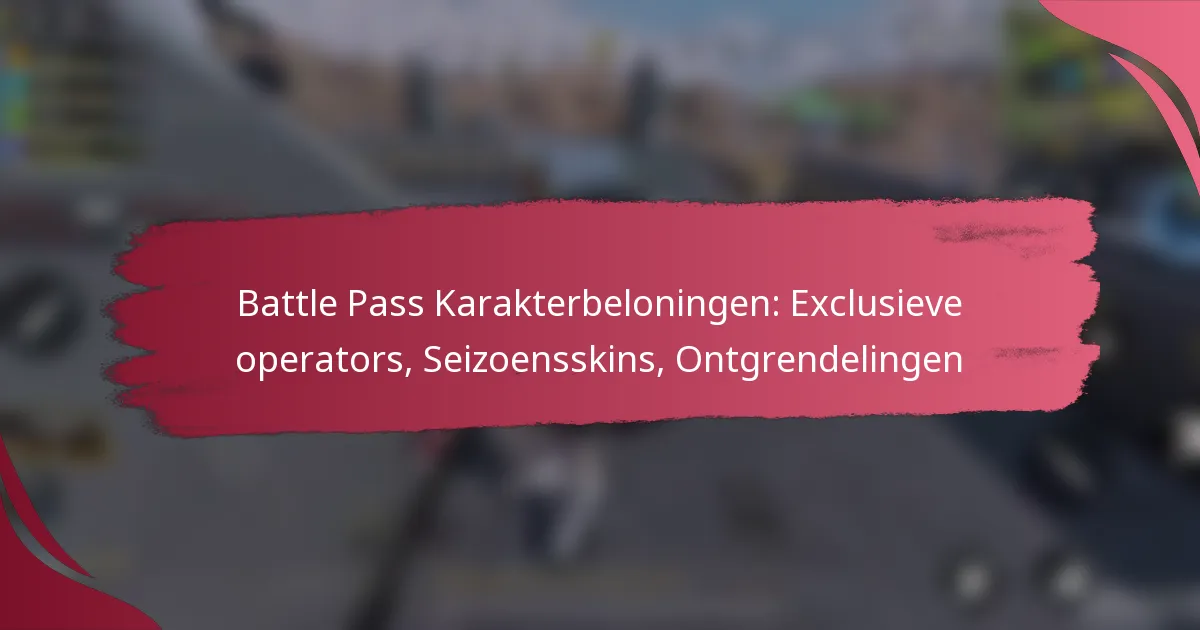 Battle Pass Karakterbeloningen: Exclusieve operators, Seizoensskins, Ontgrendelingen