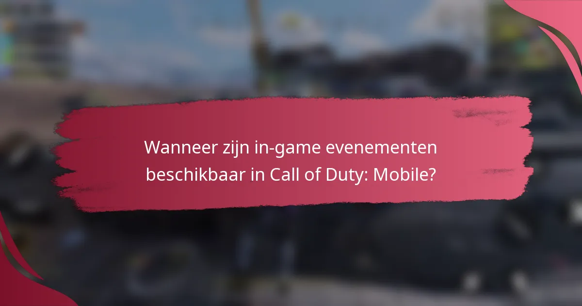 Wanneer zijn in-game evenementen beschikbaar in Call of Duty: Mobile?